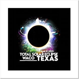 Waco Texas Total Solar Eclipse April 8 2024 Totality Posters and Art